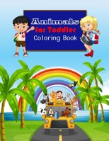 Animals for Toddler Coloring Book: Coloring Books For Kids Awesome Animals / Easy Educational Coloring Pages of Animal for Toddlers, Kids, 8.5" X 11 B094JGF95N Book Cover