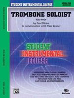 Trombone Soloist: Level One, Solo Book 0757996973 Book Cover