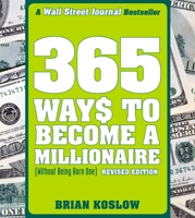 365 Ways to Become a Millionaire: (Without Being Born One) 0452281113 Book Cover