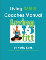 Living 365fitt Coaches Manual 1312211091 Book Cover