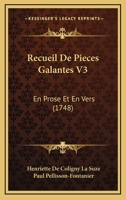 Recueil De Pieces Galantes V3: En Prose Et En Vers (1748) 1165682303 Book Cover