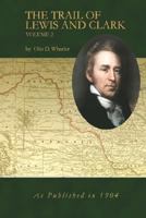 The Trail of Lewis and Clark Volume 2 1582187282 Book Cover