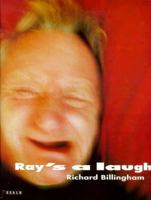 Richard Billingham: Ray's a Laugh 1935004352 Book Cover