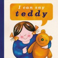 I Can Say Teddy (I Can Say It) 1840890193 Book Cover