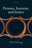 Persons, Interests, and Justice 0199658285 Book Cover