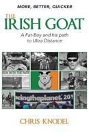 More, Better, Quicker -The Irish Goat: A Fat-Boy & His Path to Ultra-Distance 1457527774 Book Cover