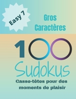 100 Sudokus: Casse-Têtes pour des moments de plaisir B083XVJCPX Book Cover