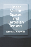 Linear Vector Spaces and Cartesian Tensors 0195112547 Book Cover
