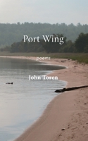 Port Wing: Poems 0982709633 Book Cover