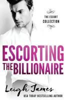 Escorting the Billionaire 0692549277 Book Cover