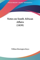 Notes on South African affairs (Africana collectanea) 1165428334 Book Cover