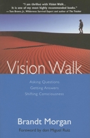 Vision Walk: Asking Questions, Getting Answers, Shifting Consciousness 0976763141 Book Cover