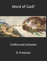 Word of God?: Conflicts and Confusions B097SPK3YB Book Cover