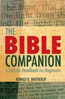 The Bible Companion: A Catholic Handbook for Beginners 0824525477 Book Cover