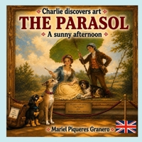 Charlie and The Parasol by Goya: Collection: Charlie Discovers Art (CHARLIE DESCUBRE EL ARTE) B0HH1BJSZG Book Cover