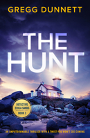 The Hunt: An absolutely gripping thriller that will have you up all night (Detective Erica Sands) 1805085573 Book Cover