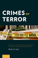 Crimes of Terror: The Legal and Political Implications of Federal Terrorism Prosecutions 019029681X Book Cover
