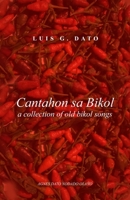 Cantahon sa Bikol: a collection of old bikol songs B084FW27TK Book Cover