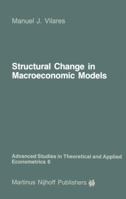 Structural Change in Macroeconomic Models: Theory and Estimation 9401084424 Book Cover