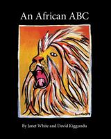 An African ABC 1484904966 Book Cover