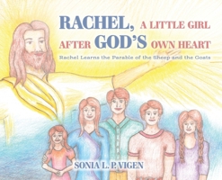 Rachel, A Little Girl After God's Own Heart: Rachel Learns the Parable of the Sheep and the Goats B0H6RBV4MX Book Cover