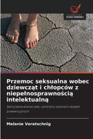 Przemoc seksualna wobec dziewczat i chlopców z niepelnosprawnoscia intelektualna (Polish Edition) 6209578942 Book Cover
