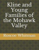 Kline and Young Families of the Mohawk Valley 101527501X Book Cover