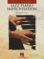 A Classical Approach to Jazz Piano Improvisation 0634058290 Book Cover