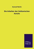 Die Arbeiten Des Vatikanischen Konzils 1168374952 Book Cover