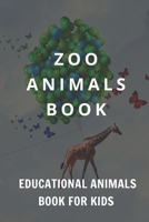 Zoo Animals Book: Educational Animals Book For Kids: Wild Animals For Kids null Book Cover