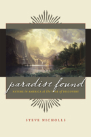 Paradise Found: Nature in America at the Time of Discovery 0226583414 Book Cover