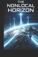 The NonLocal Horizon B0GJ3PFK88 Book Cover