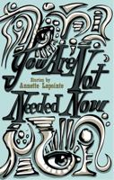 You Are Not Needed Now 1772140937 Book Cover