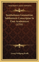 Institutiones Geometriae Sublimioris Conscriptae In Usus Academicos 1104134136 Book Cover