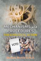 Mechanisms and Procedures for a Political Action 1524574139 Book Cover