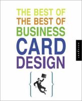 The Best of the Best of Business Card Design (Graphic Design) 1592530044 Book Cover