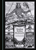 Reading Hobbes Backwards: Leviathan, the Papal Monarchy and Islam 103640918X Book Cover
