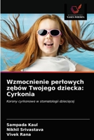 Wzmocnienie perlowych z&#281;bów Twojego dziecka: Cyrkonia 6203641286 Book Cover