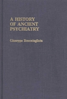 A History of Ancient Psychiatry (Contributions in Medical Studies) 0313244197 Book Cover