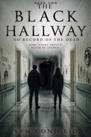 THE BLACK HALLWAY: NO RECORD OF THE DEAD B0H4F96KFM Book Cover