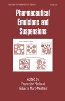 Pharmaceutical Emulsions and Suspensions: Third Edition, Revised and Expanded 0824703049 Book Cover