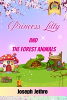 Princess Lilly And The Forest Animals (Little Princesses) 1917452063 Book Cover