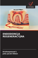 Endodoncja Regeneracyjna (Polish Edition) 620956593X Book Cover