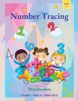 Number Tracing Book for Preschoolers: Trace Numbers Practice Workbook, Math Activity Book for Pre K, Kindergarten and Kids Ages 3-5 1803967013 Book Cover