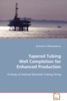 Tapered Tubing Well Completion for Enhanced Production 3639093143 Book Cover