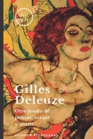 Gilles Deleuze: Otro modo de pensar, actuar y sentir (Spanish Edition) B08D52HPYP Book Cover