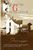 Who Took the ''G'' Out of Glademore? 1441531203 Book Cover