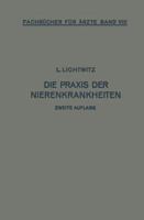 Die Praxis Der Nierenkrankheiten 3662239973 Book Cover