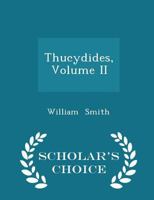 Thucydides, Volume II 1297123557 Book Cover