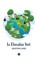 Le Chevalier Vert (French Edition) 2754758968 Book Cover